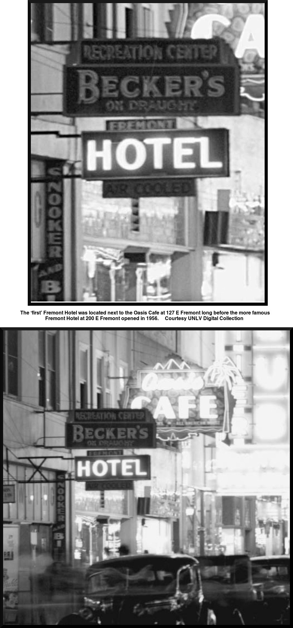 Fremont Hotel at 127 E. Fremont next to the Oasis Cafe in 1942.  In 1956 the better known Fremont Hotel would be built at 200 E. Fremont.